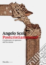 Postcristianesimo?: Il malessere e le speranze dell'Occidente. E-book. Formato EPUB ebook