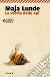 La storia delle api. E-book. Formato EPUB ebook di Maja Lunde