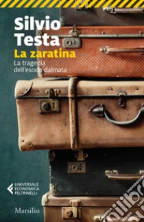 La zaratina. E-book. Formato EPUB ebook di Silvio Testa