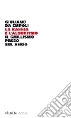 La rabbia e l'algoritmo: Il grillismo preso sul serio. E-book. Formato EPUB ebook