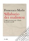 Sillabario dei malintesi: Storia sentimentale d’Italia in poche parole. E-book. Formato EPUB ebook