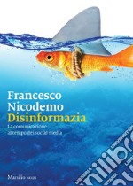 Disinformazia: La comunicazione al tempo dei social media. E-book. Formato EPUB ebook