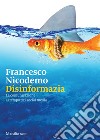 Disinformazia: La comunicazione al tempo dei social media. E-book. Formato EPUB ebook di Francesco Nicodemo