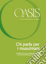 Oasis n. 25, Chi parla per i musulmani: Giugno 2017 (Italian Edition). E-book. Formato EPUB ebook