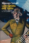 La scoperta dell'Italia: Il fascismo raccontato agli americani (1920 - 1945). E-book. Formato EPUB ebook di Mauro Canali