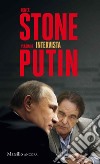 Oliver Stone intervista Vladimir Putin. E-book. Formato EPUB ebook di Oliver Stone