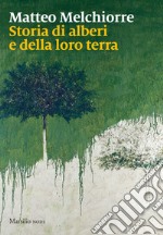 Storia di alberi e della loro terra. E-book. Formato EPUB ebook