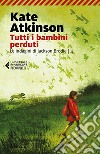 Tutti i bambini perduti. E-book. Formato EPUB ebook