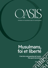 Oasis n. 26, Musulmans, foi et liberté: Janvier 2018 (French Edition). E-book. Formato EPUB ebook