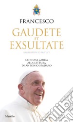 Gaudete et Exsultate (Rallegratevi ed esultate): con una guida alla lettura di Antonio Spadaro. E-book. Formato EPUB ebook