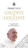 Gaudete et Exsultate (Rallegratevi ed esultate): con una guida alla lettura di Antonio Spadaro. E-book. Formato EPUB ebook