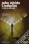 L'altro posto. E-book. Formato EPUB ebook di John Ajvide Lindqvist