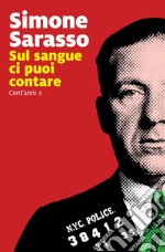 Sul sangue ci puoi contare: Cent'anni 2. E-book. Formato EPUB ebook