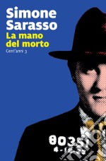 La mano del morto: Cent'anni 3. E-book. Formato EPUB ebook