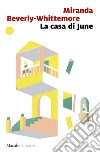 La casa di June. E-book. Formato EPUB ebook
