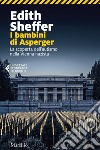 I bambini di Asperger: La scoperta dell'autismo nella Vienna nazista. E-book. Formato EPUB ebook