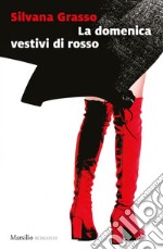 La domenica vestivi di rosso. E-book. Formato EPUB ebook