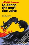 La donna che morì due volte. E-book. Formato EPUB ebook di Leif GW Persson