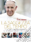 La saggezza del tempo: In dialogo con Papa Francesco sulle grandi questioni della vita. E-book. Formato EPUB ebook