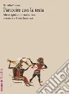 Partorire con la testa: Alle origini della maieutica. E-book. Formato EPUB ebook