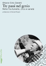 Tre passi nel genio: Fellini tra fumetto, circo e varietà. E-book. Formato EPUB ebook