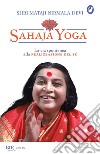 Sahaja Yoga. E-book. Formato EPUB ebook di Shri Mataji Nirmala Devi