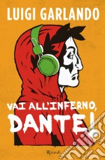 Vai all'Inferno, Dante!. E-book. Formato EPUB ebook