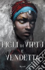 Figli di virtù e vendetta. E-book. Formato EPUB ebook