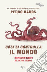 Così si controlla il mondo. E-book. Formato EPUB ebook