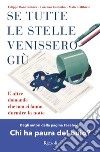 Se tutte le stelle venissero giù. E-book. Formato EPUB ebook di Lorenzo Colombo