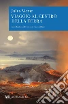 Viaggio al centro della Terra. E-book. Formato EPUB ebook di Jules Verne