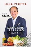 Mangiare italiano. E-book. Formato EPUB ebook