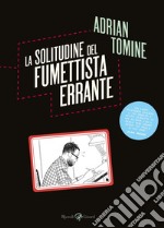 La solitudine del fumettista errante. E-book. Formato EPUB ebook