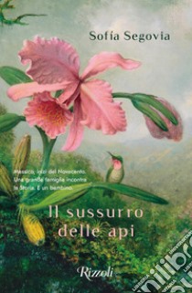 Il sussurro delle api. E-book. Formato EPUB ebook di Sofia Segovia