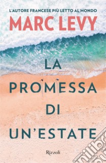 La promessa di un'estate. E-book. Formato EPUB ebook di Marc Levy