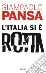 L'Italia si è rotta. E-book. Formato EPUB ebook