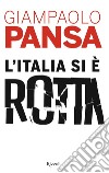 L'Italia si è rotta. E-book. Formato EPUB ebook