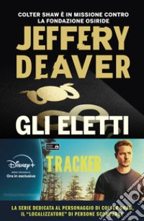 Gli eletti. E-book. Formato EPUB ebook di Jeffery Deaver