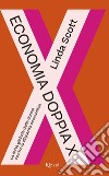 Economia doppia x. E-book. Formato EPUB ebook di Linda Scott