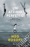 Un attimo perfetto. E-book. Formato EPUB ebook di Meg Rosoff