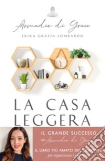 La casa leggera. E-book. Formato EPUB ebook di Erika Grazia Lombardo