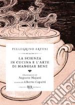 La scienza in cucina e l'arte di mangiar bene (Deluxe). E-book. Formato EPUB ebook