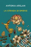 La strada di Smirne. E-book. Formato EPUB ebook