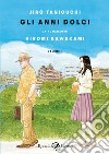 Gli anni dolci, volume I. E-book. Formato EPUB ebook di Jiro Taniguchi