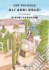 Gli anni dolci, volume II. E-book. Formato EPUB ebook di Jiro Taniguchi