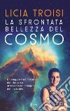 La sfrontata bellezza del cosmo. E-book. Formato EPUB ebook