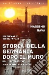 Storia della Germania dopo il Muro. E-book. Formato EPUB ebook di Massimo Nava