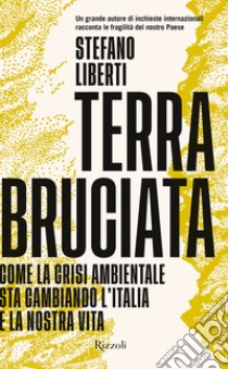 Terra bruciata. E-book. Formato EPUB ebook di Stefano Liberti