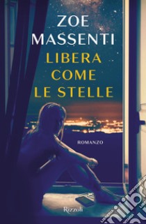 Libera come le stelle. E-book. Formato EPUB ebook di Zoe Massenti