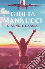 17 anni... e l'ansia. E-book. Formato EPUB